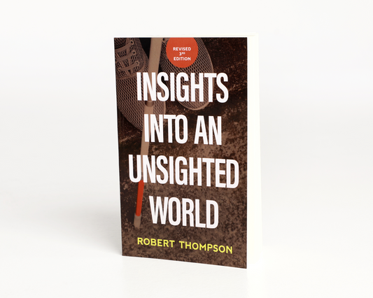 Insights Into An Unsighted World – New Updated Version